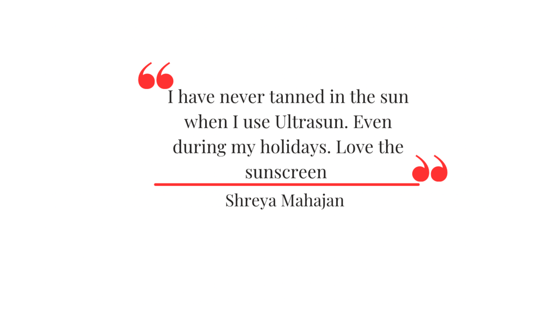 shreya mahajan gave the review about a ultrasun product